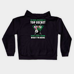 My Pool Strategy Is Even I Don't Know What I'm Doing 8 Ball Green Crown Kids Hoodie